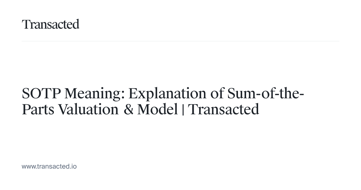 SOTP Meaning: Explanation of Sum-of-the-Parts Valuation & Model ...